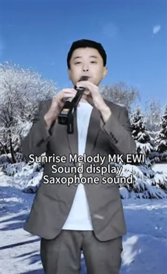 Sunrise Melody MK EWI Sound Display Saxophone Sound 北国之春